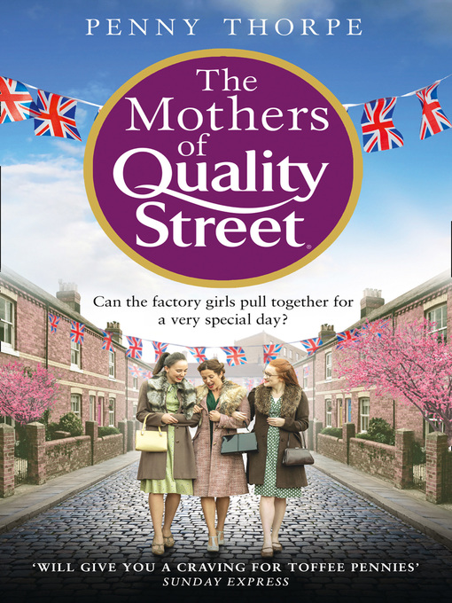 Title details for The Mothers of Quality Street by Penny Thorpe - Available